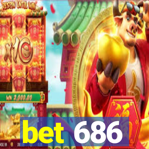 bet 686